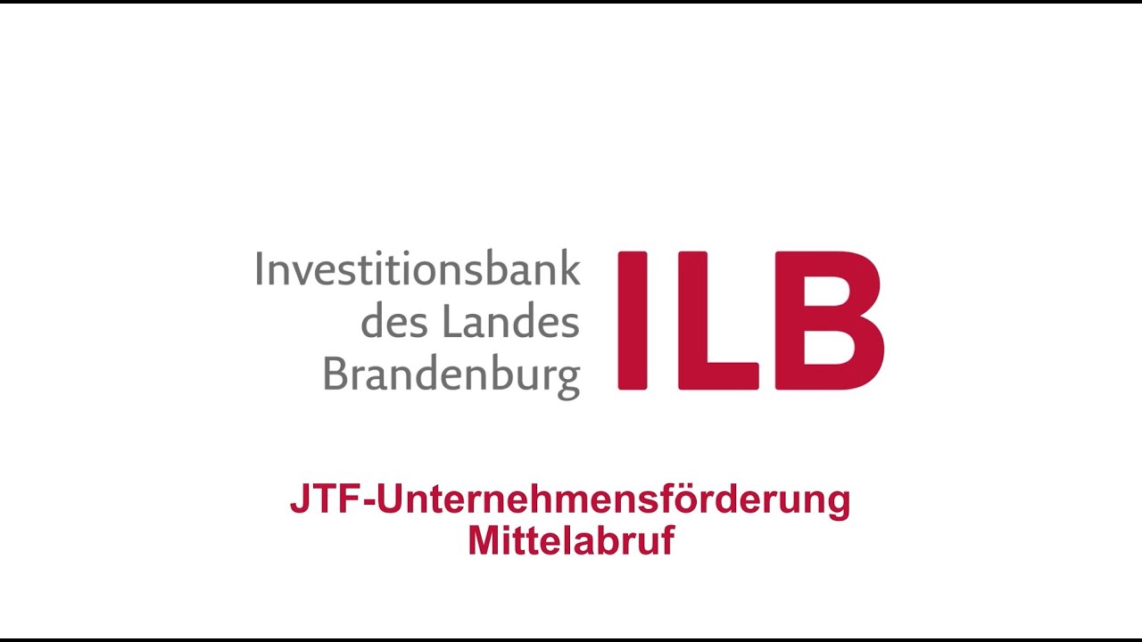Tutorial: JTF-Unternehmensförderung – Mittelabruf im Kundenportal