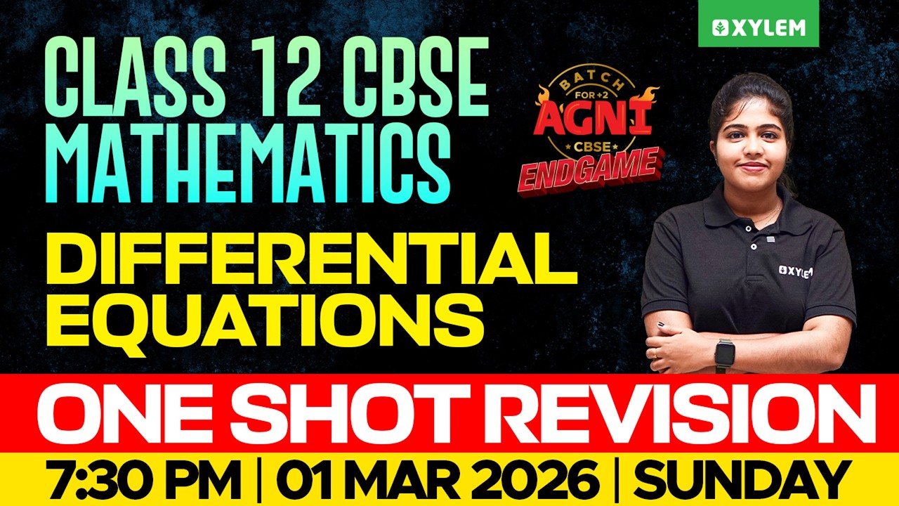 Mathematics | Differential Equations | One Shot Revision | Xylem 12 CBSE