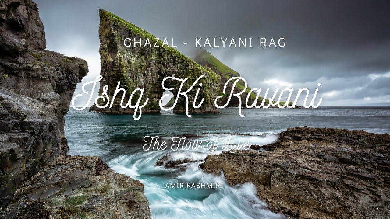 Ishq ki Ravani – The Flow of Love | Ghazal | Kalyani | Male #song  #music  #love  #ghazal
