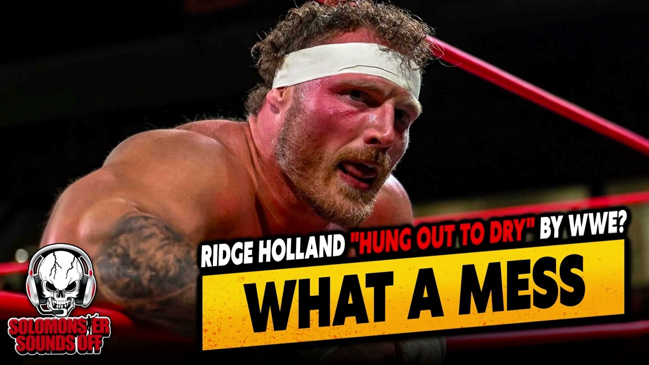 The Ridge Holland Situation Just Went From BAD TO WORSE With WWE