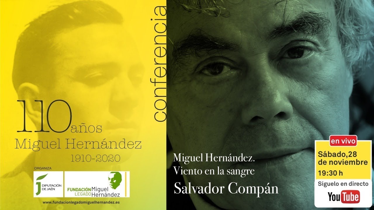 Miguel Hernández, viento en la sangre. Conferencia de Salvador Compán.