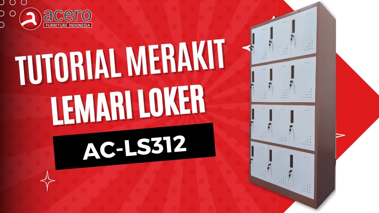 TUTORIAL MERAKIT LEMARI LOKER TYPE AC-LS312 - ACERO FURNITURE INDONESIA