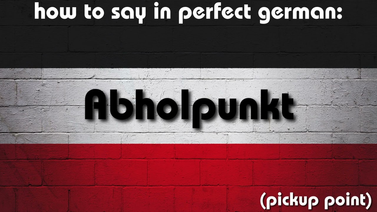 How to say in perfect german pronunciation: der Abholpunkt (pickup point)