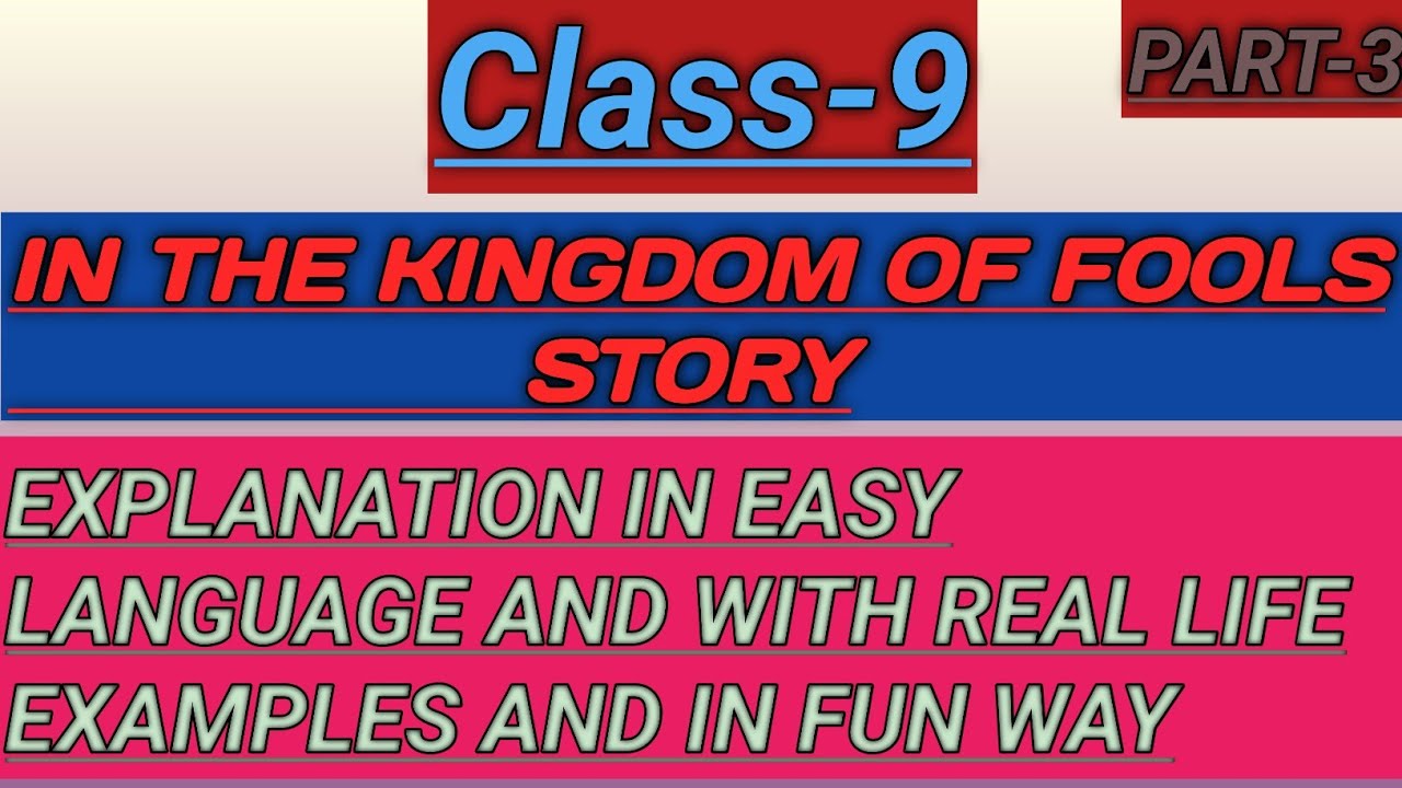 Class-9 In The Kingdom Of Fools | NCERT Class-9 | English Stories | Class-9