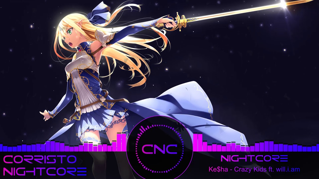 [Nightcore] Ke$ha - Crazy Kids ft. will.i.am