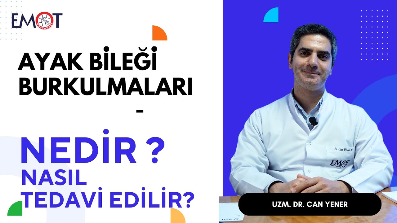 Nedir Nasıl Tedavi Edilir? - Ayak Bileği Burkulmaları