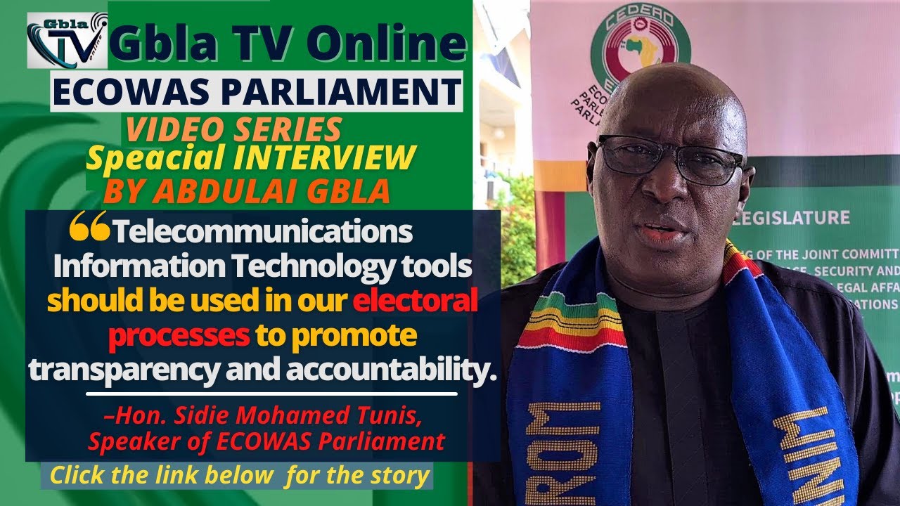 ECOWAS Parliament Speaker, Hon. Tunis Talks To #GblaTVOnline On Telecoms Issues With  Optimism