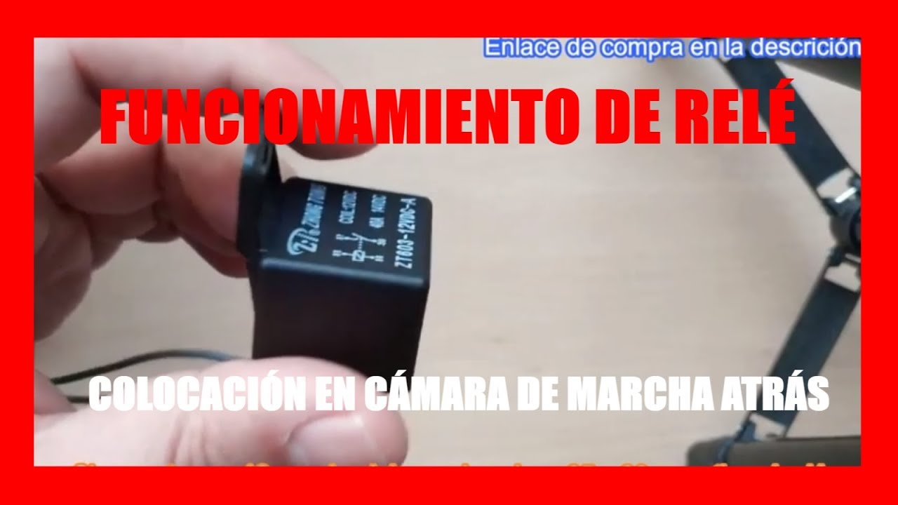 FUNCIONAMIENTO DE RELÉ 🔌 Y COLOCACIÓN EN CÁMARA DE MARCHA ATRÁS