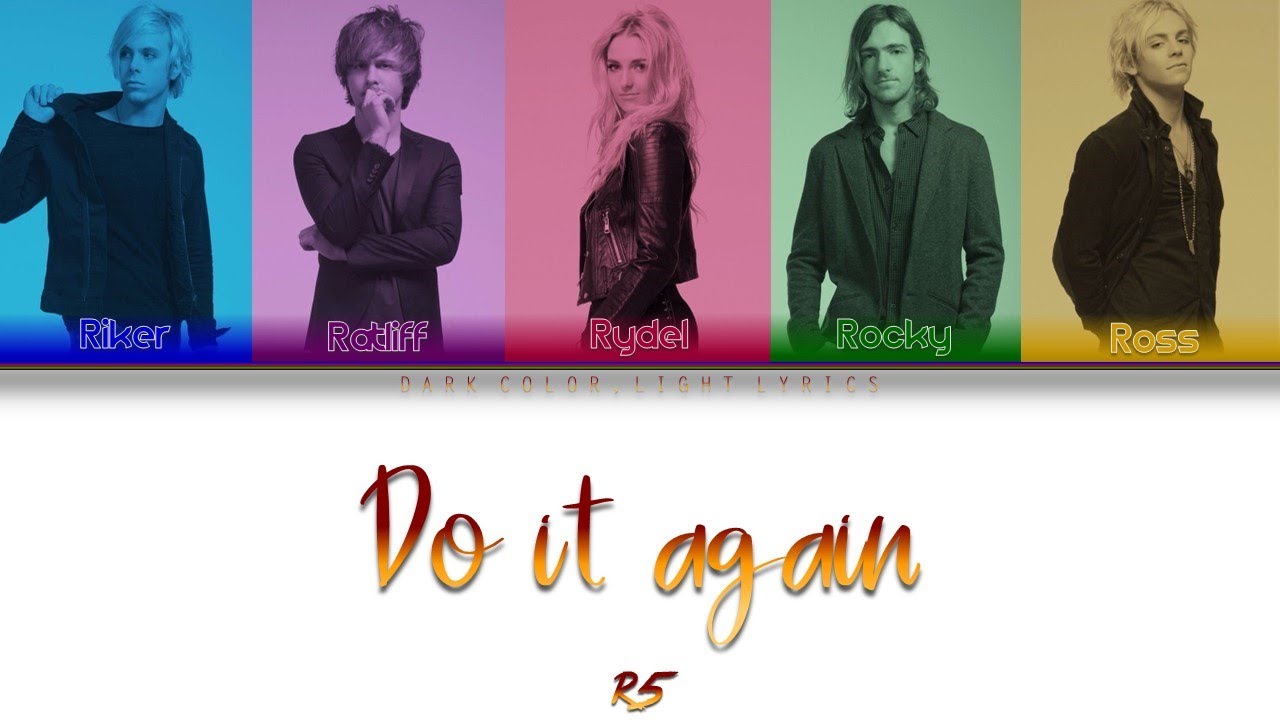R5 'Do It Again' Lyrics [Color Coded ENG_ESP]