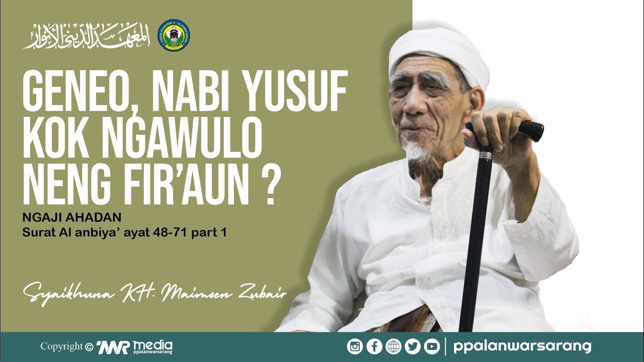 Kenapa Nabi Yusuf Mengabdi kepada Raja Fir'aun | Syaikhina KH. Maimoen Zubair `ppalanwarsarang