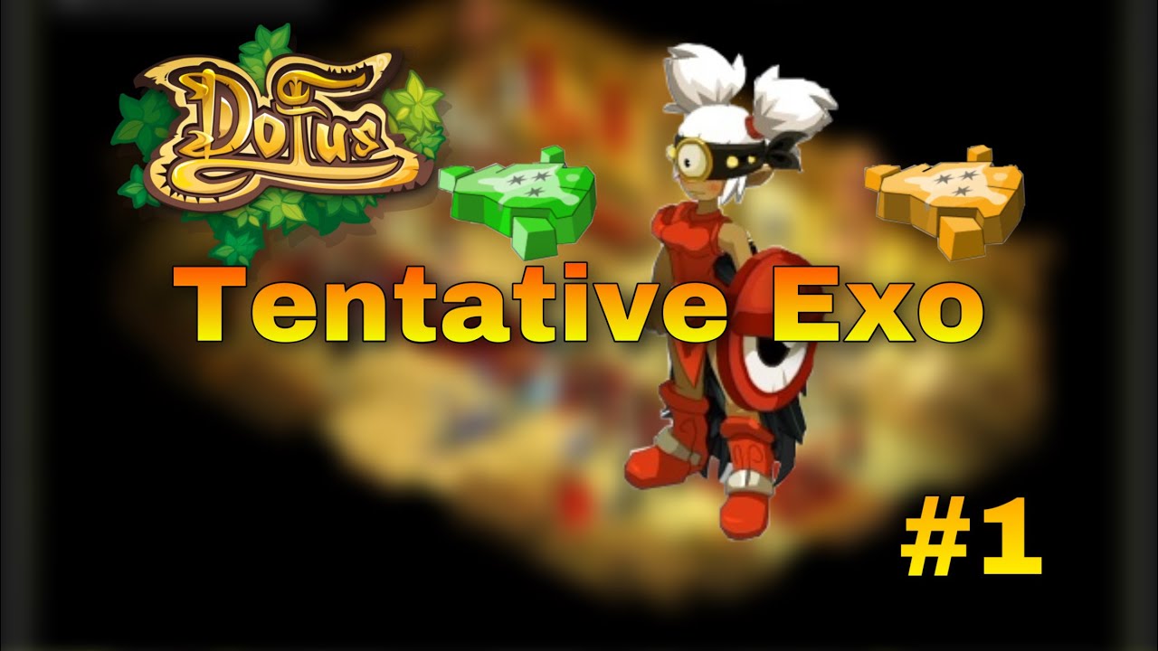 [Dofus Touch] 75 TENTA EXO LE PIRE EXO ET LE PLUS INSANE #1
