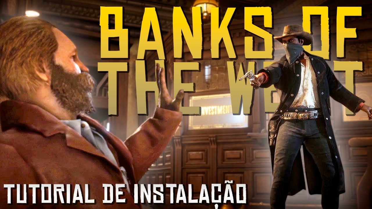 Como instalar o mod Banks of the West no Red Dead Redemption 2 (Roubar bancos)