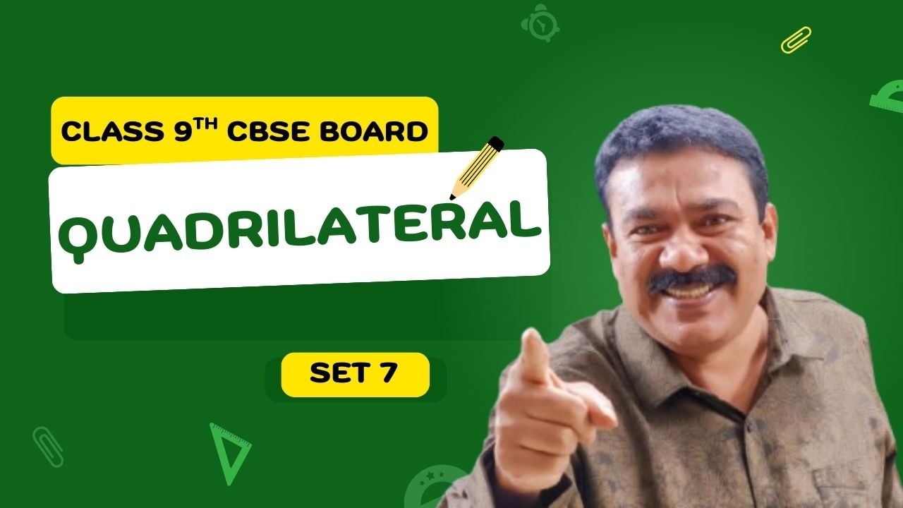 9th CBSE I Quadrilaterals I Set 7 I Reji Jose Tuition