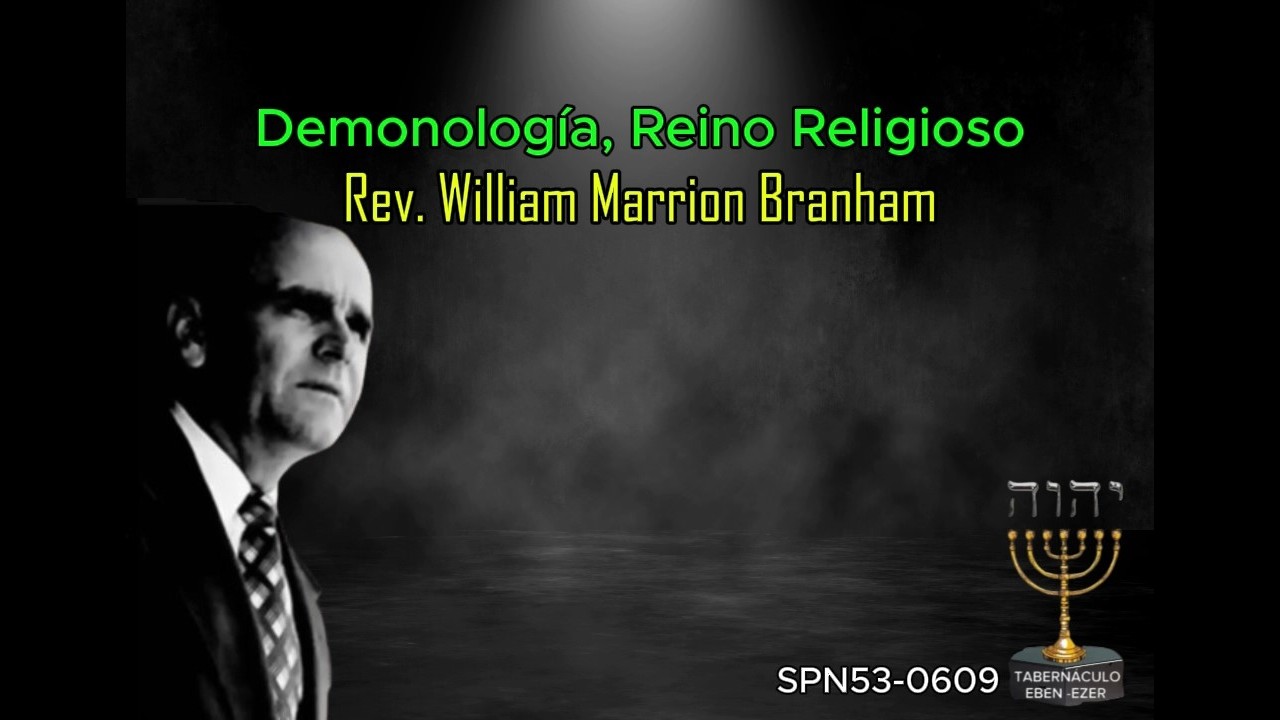 Demonología, Reino Religioso. Rev. William Marrion Branham. 20/2/2026