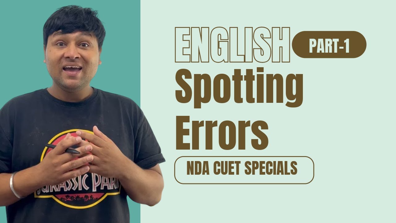 Error Detection And Correction | Spotting Errors | Rules/Concepts/English | For NDA/CUET/Govt Exams