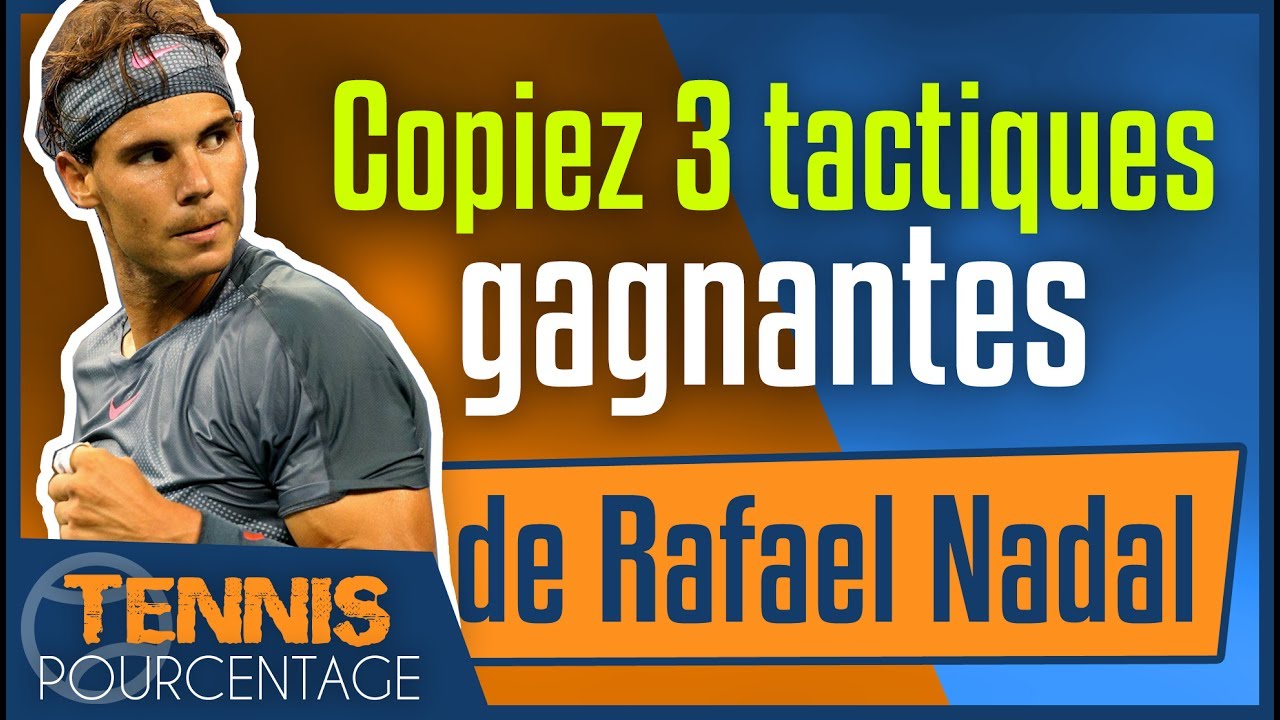Rafael Nadal TOP 3 des tactiques à copier sur terre battue