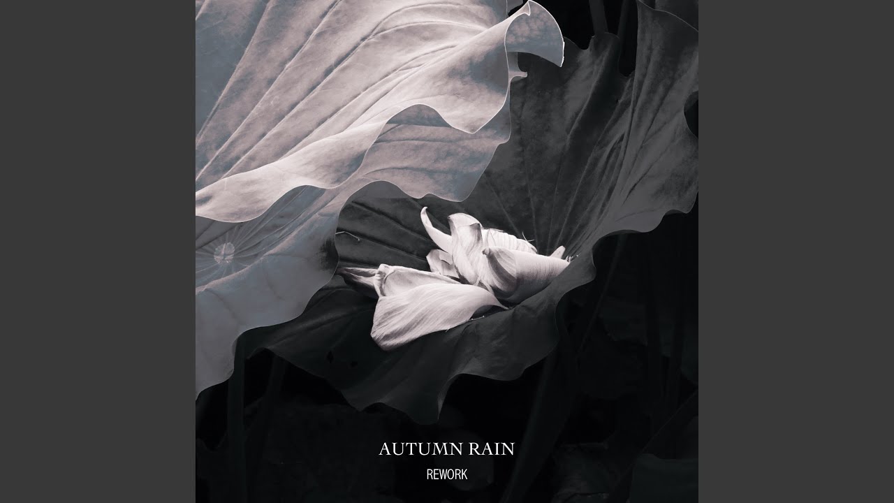 Autumn Rain Rework
