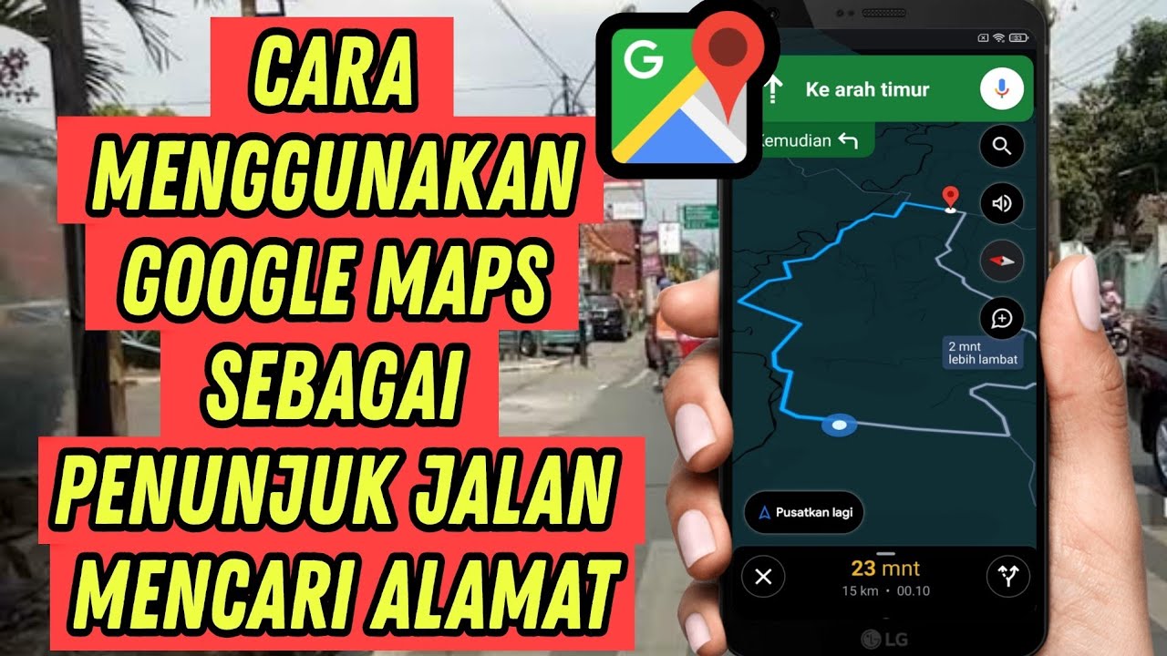 Cara Menggunakan Google Maps Penunjuk Jalan ke Alamat Yang di Cari