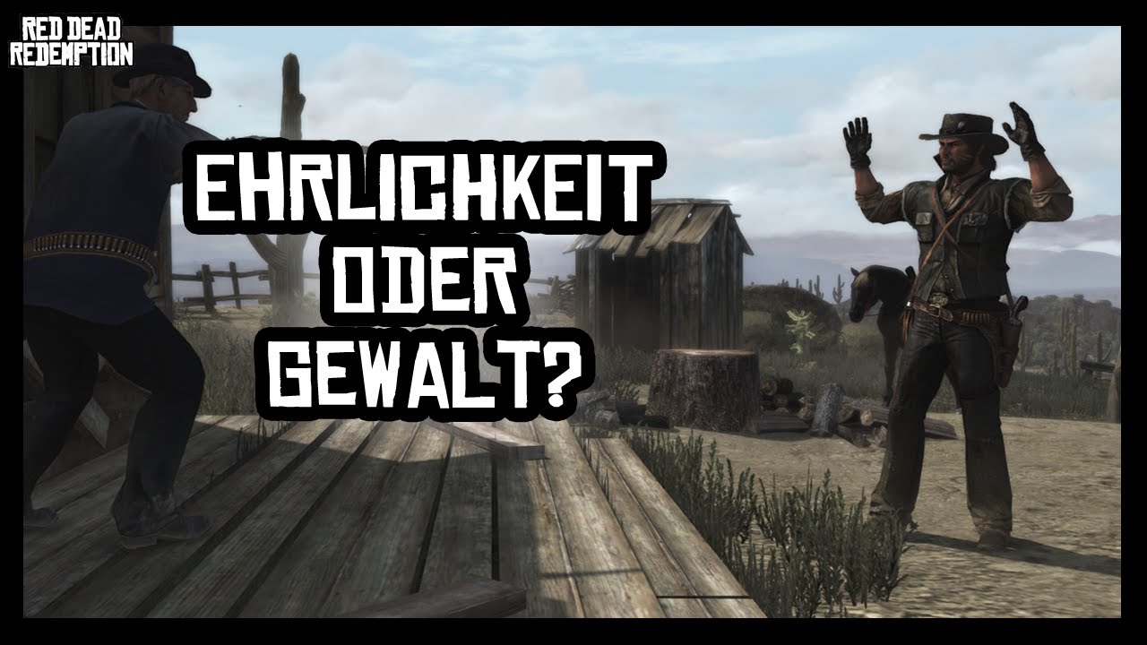 Red Dead Redemption - #4: Ehrlichkeit oder Gewalt?