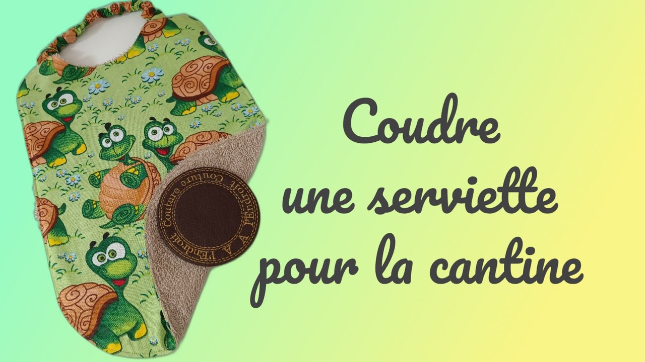 Coudre une serviette pour la cantine (Maternelle ),couture facile ,tuto sans paroles