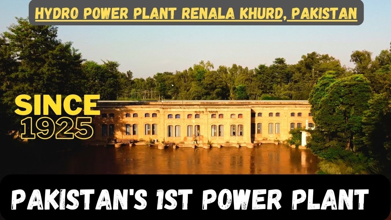 Pakistan Ka pehla hydro-power station | Renala Khurd Power plant since 1925