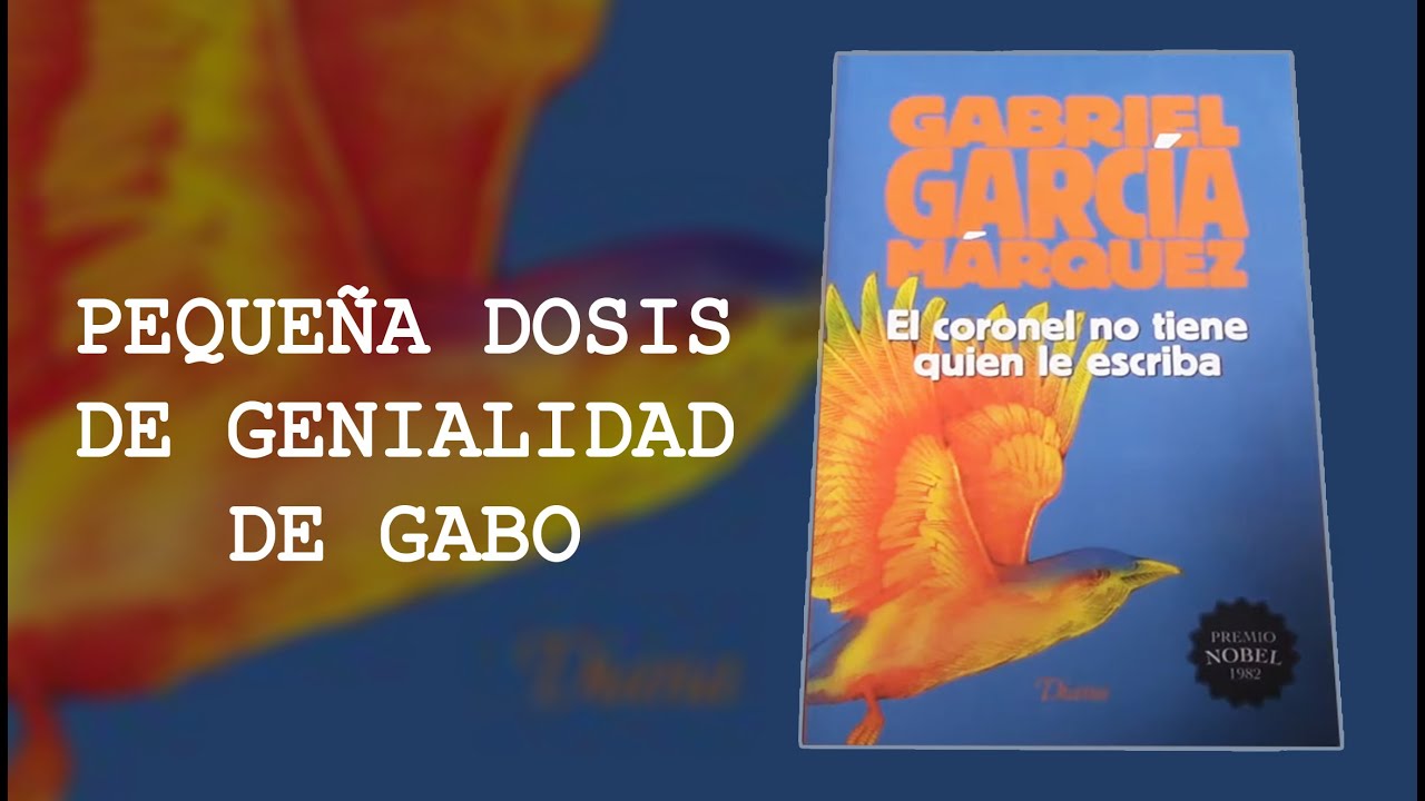 El coronel no tiene quien le escriba (Gabriel García Márquez) - Reseña