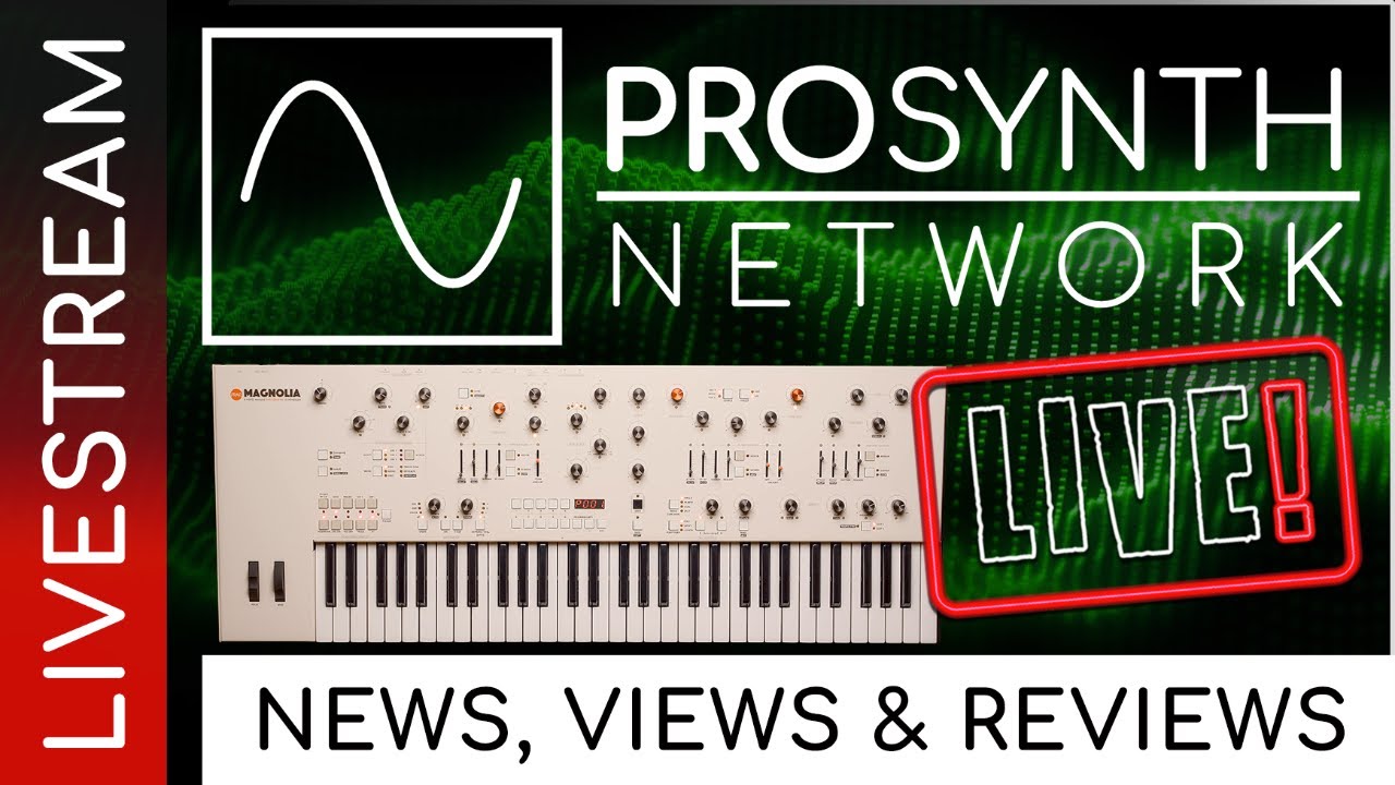 Pro Synth Network LIVE! - Episode 305