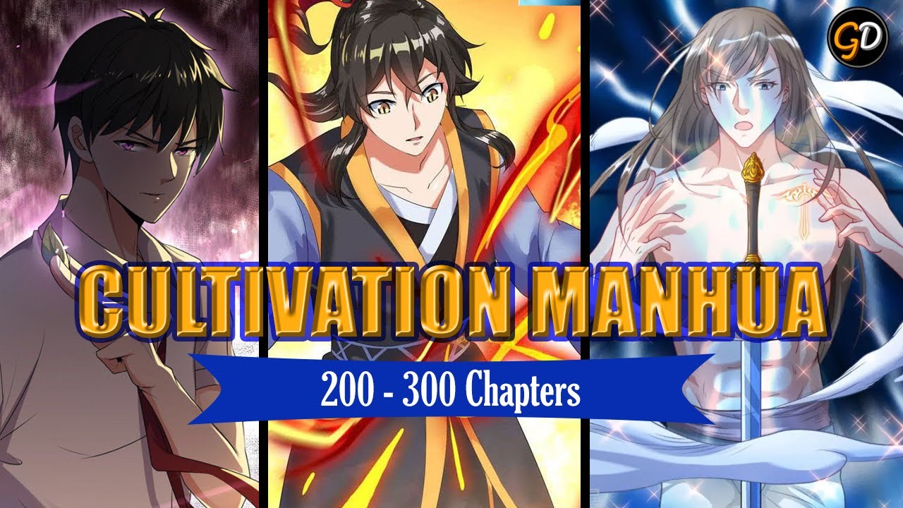 TOP 10+ Cultivation Manhua with 200 - 300 Chapters | Xianxia | Xuanhuan | Shounen | Seinen