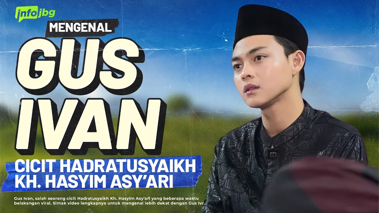CICIT MBAH HASYIM ASY'ARI | GUS IVAN