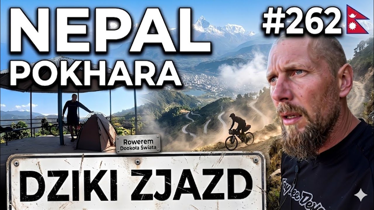 NEPAL, POKHARA + OSTATNI DZIKI ZJAZD PRZED ANNAPURNĄ