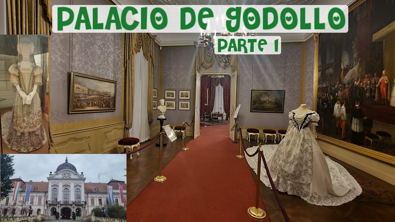 ¡¡EXCLUSIVA!!El PALACIO DE GÖDÖLLÖ, HUNGRIA, el favorito de SISI (1/2)
