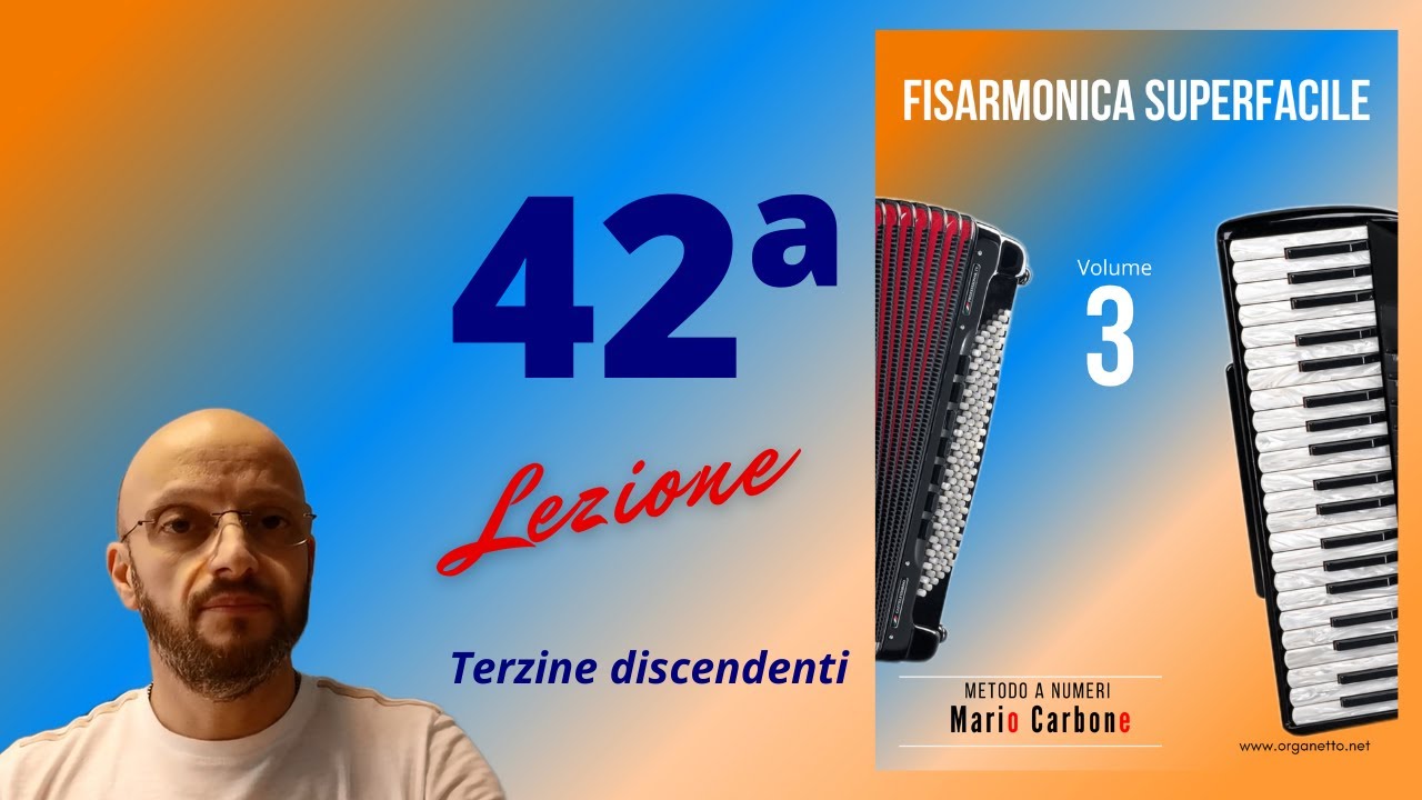 42a Lezione - Fisarmonica Superfacile Vol. 3 - TERZINE DISCENDENTI - Esercizi 4 e 5 pag. 36