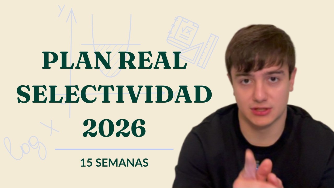 C&oacute;mo preparar Matem&aacute;ticas II para Selectividad 2026 (Plan en 15 semanas)
