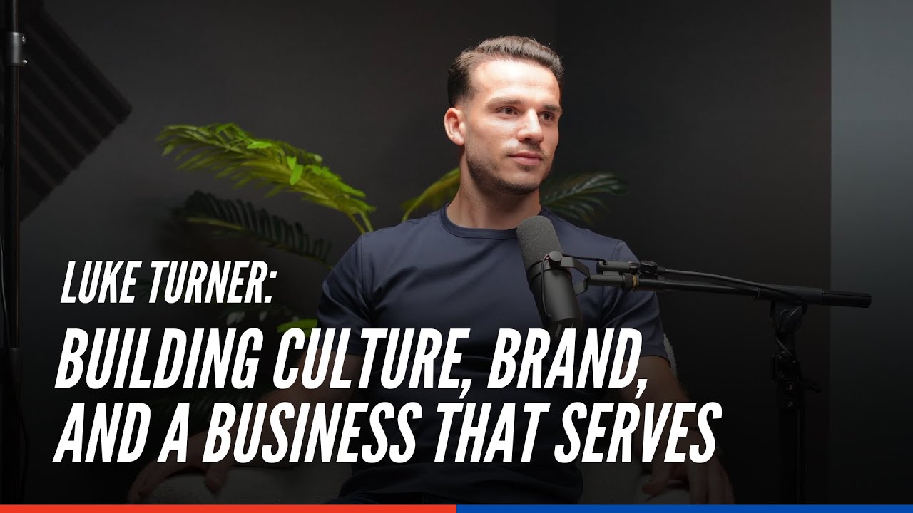 Luke Turner: Building Culture, Brand, and a Business That Serves