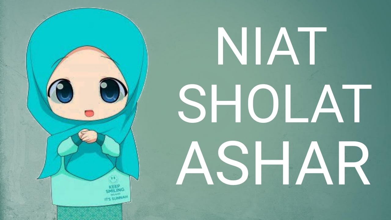 BACAAN NIAT SHOLAT ASHAR