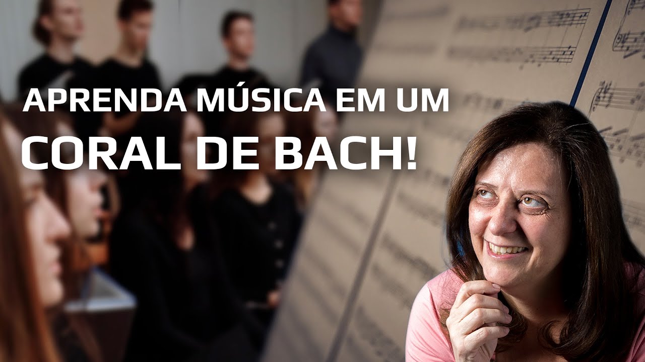 APRENDA M&Uacute;SICA EM UM CORAL DE BACH!