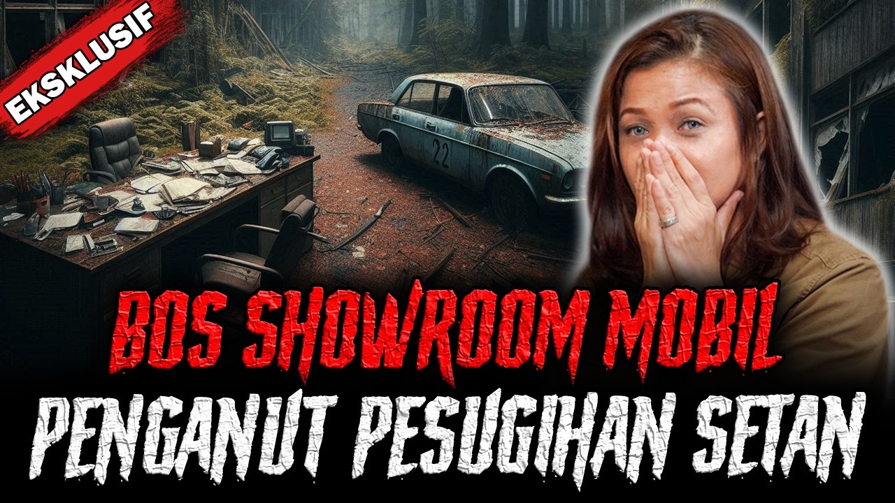 GILA GILA GILA !! KISAH SEKRETARIS INI BENER-BENER SEREM ! PESUGIHAN BOS SHOWROOM MOBIL !!