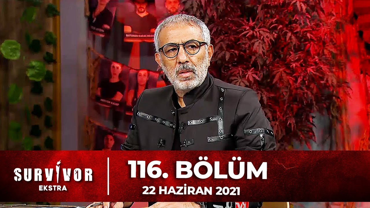Survivor Ekstra 116. B&ouml;l&uuml;m | 22.06.2021