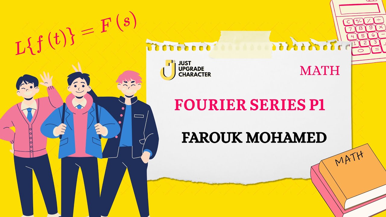 Fourier Series P1 | شرح وحل ومراجعة من البداية 🔥
