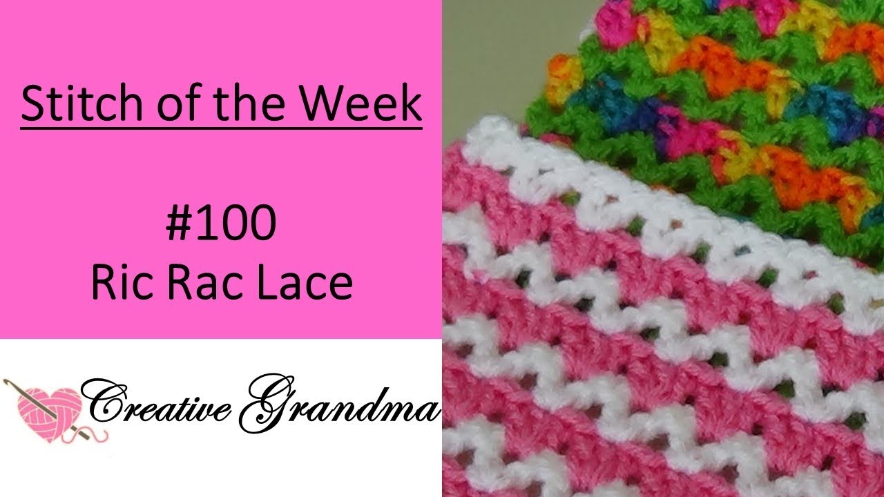 Stitch of the week # 100 Ric Rac Lace  Crochet Tutorial