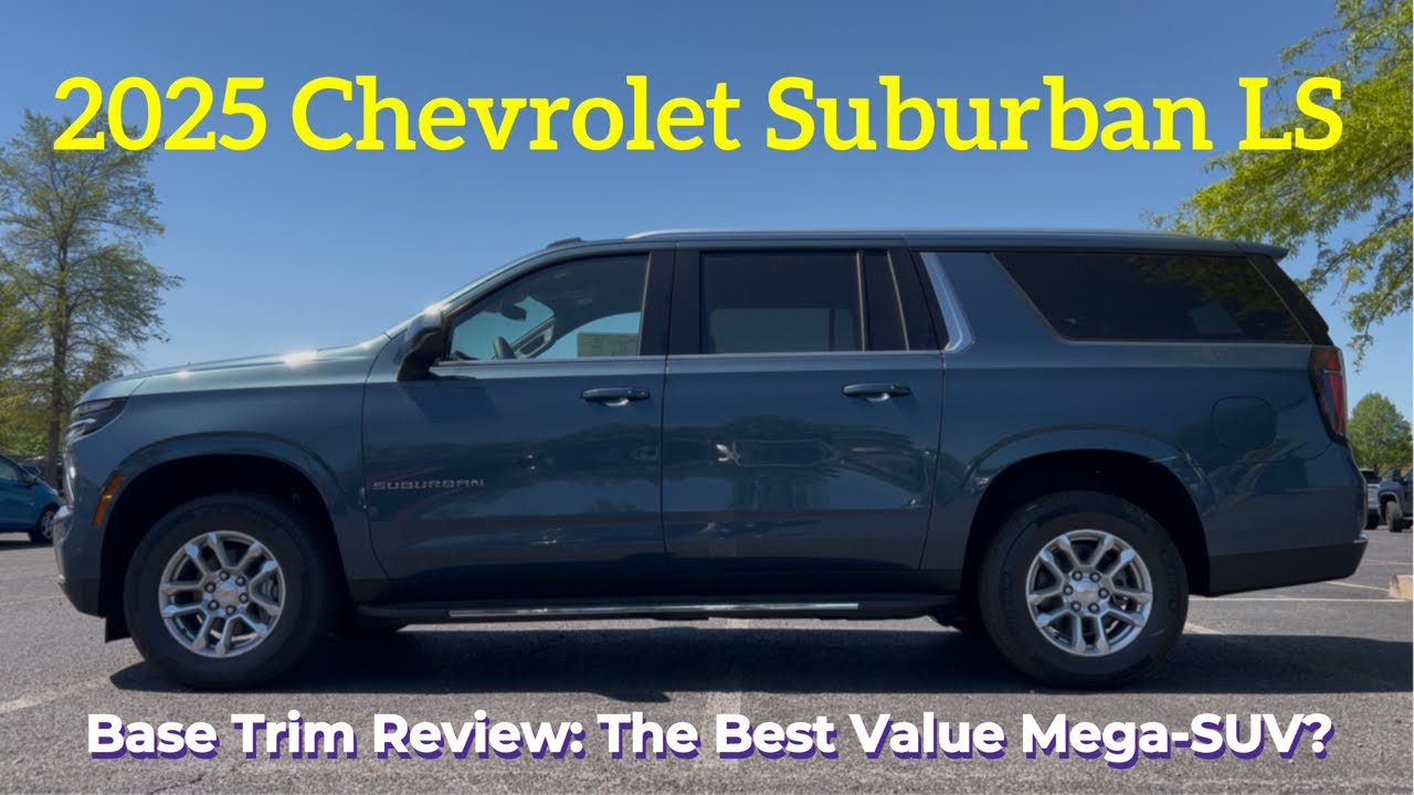 2025 Chevrolet Suburban LS: Is The 2025 Suburban The BEST Value Family SUV?