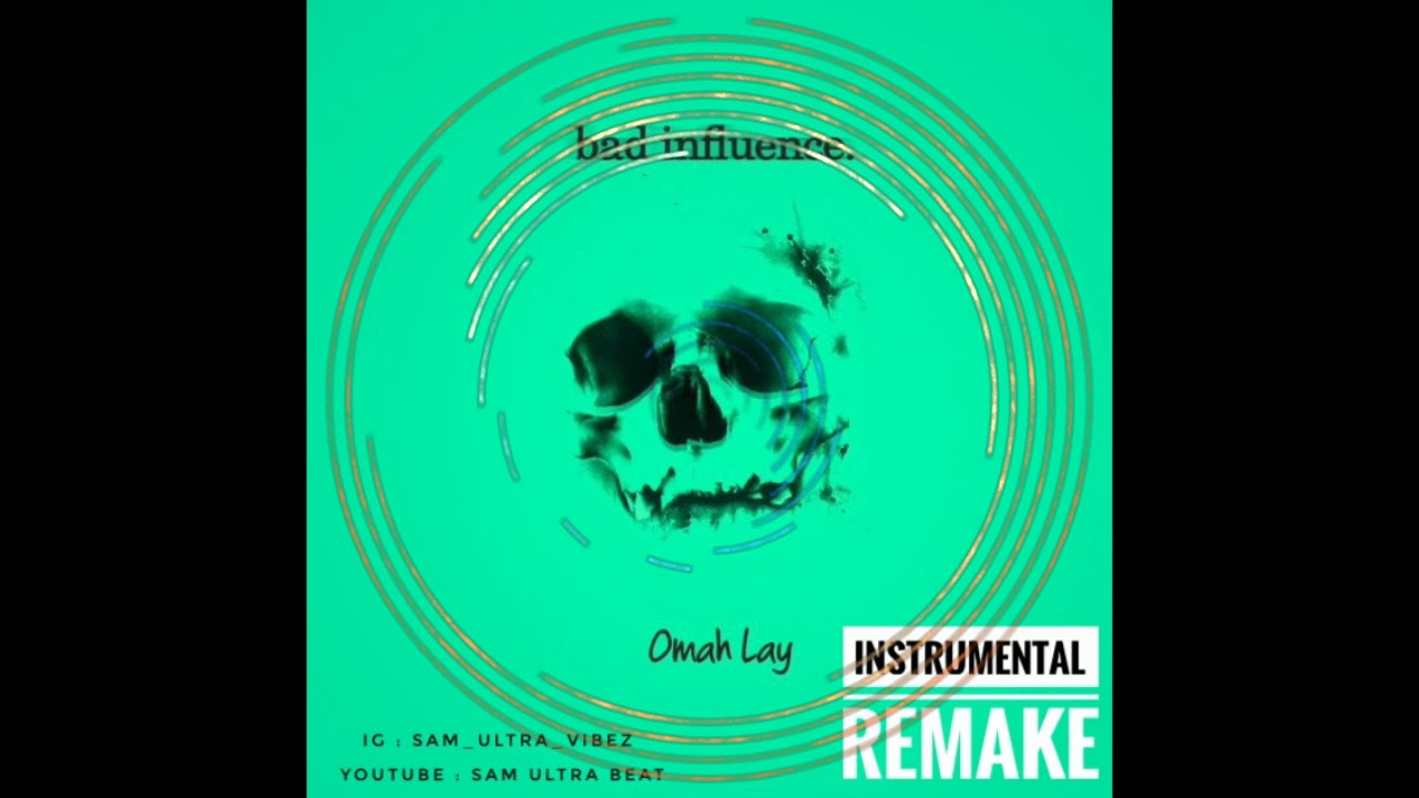 [FREE]  OMAH LAY - BAD INFLUENCE Instrumental remake
