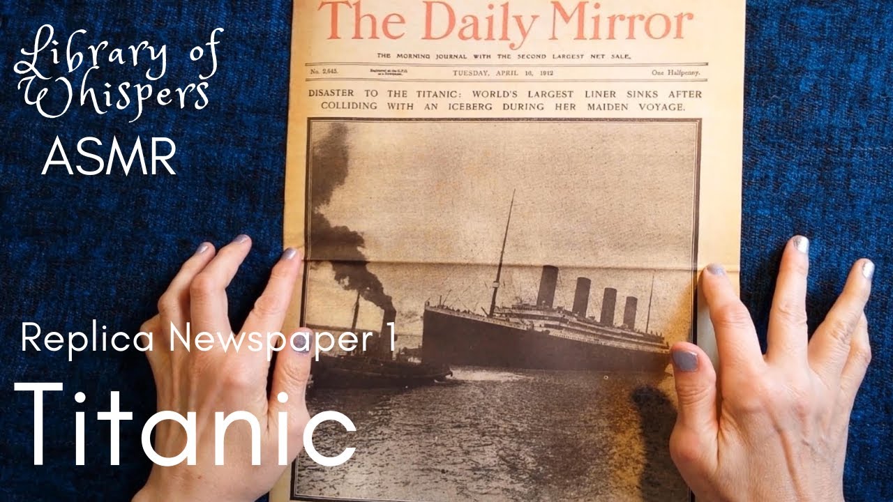 ASMR | Titanic Sinking Newspaper Replica 1912 Whispered Reading - PART ONE