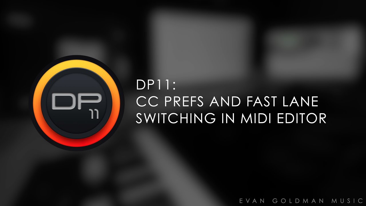 Digital Performer 11 Tips and Tricks Episode 03: CC PREFS and FAST LANE SWITCHING IN MIDI EDITOR