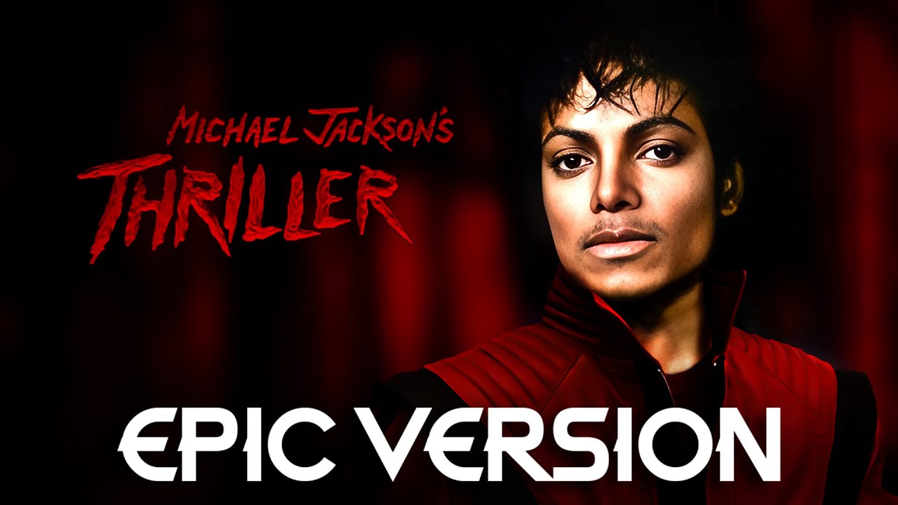 Michael Jackson - Thriller | EPIC VERSION
