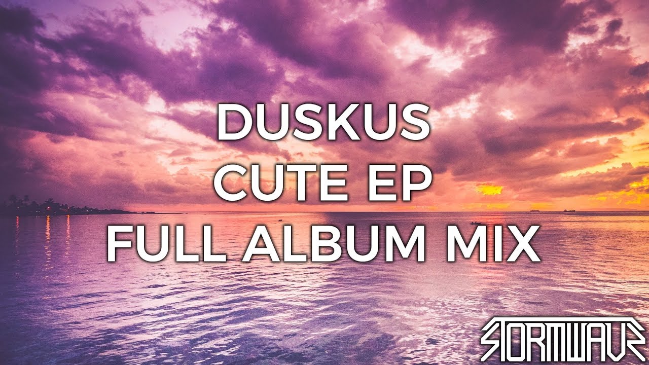Duskus - Cute [EP Mix]