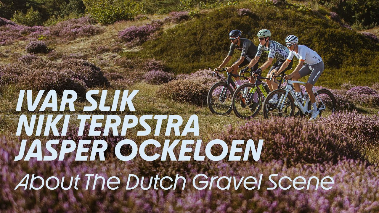 The Dutch Gravel Scene - With Niki Terpstra, Jasper Ockeloen & Ivar Slik