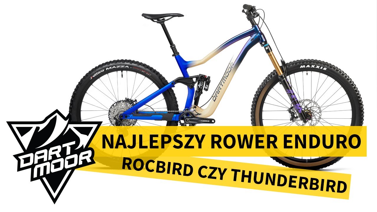 Najlepszy rower enduro - Rocbird czy Thunderbird?