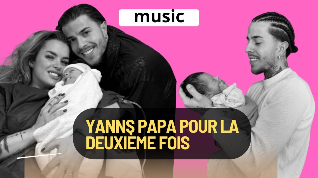 Yanns papa pour la deuxième fois : sa femme Jade a accouché, découvrez le sexe du bébé