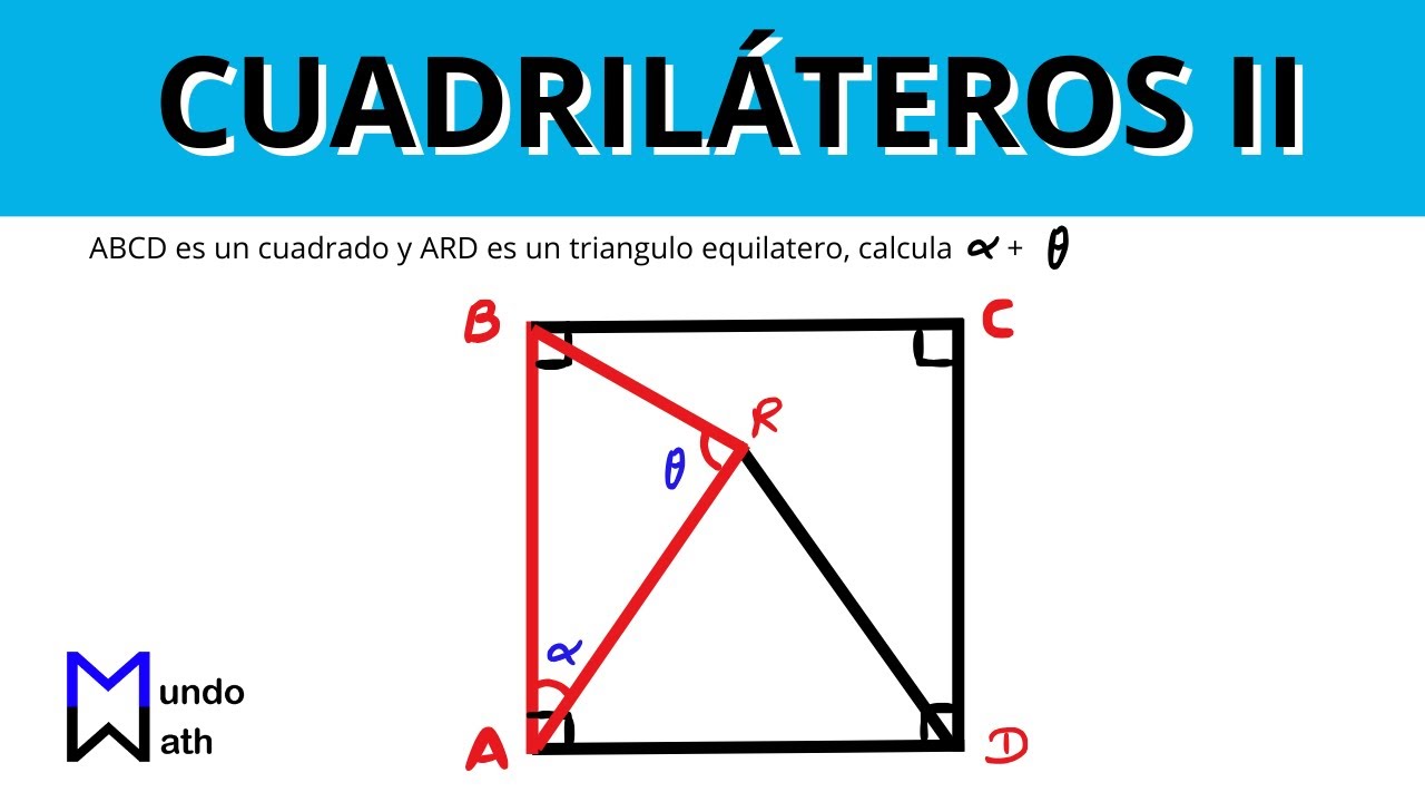 Cuadrilateros II - Geometría (Parte 2) - Geometría
